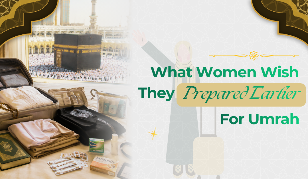 What Female Pilgrims From Singapore Often Wish They Prepared Earlier for Umrah